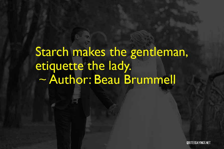 Lady Etiquette Quotes By Beau Brummell