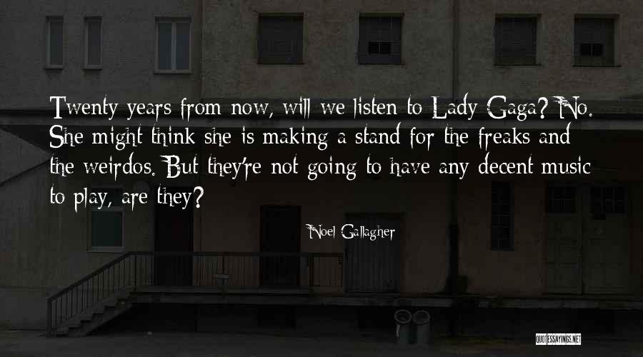 Lady For Quotes By Noel Gallagher Lady For Quotes By Noel Gallagher