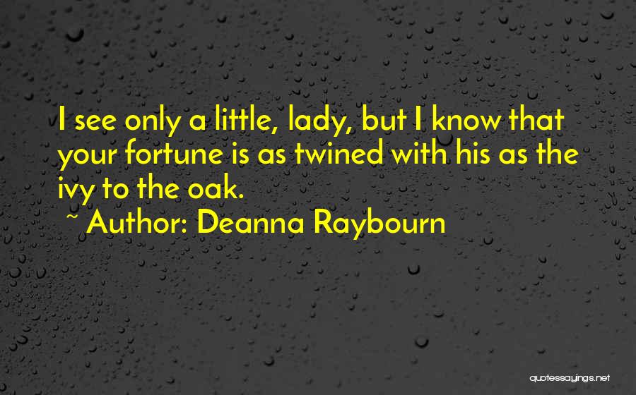 Lady Fortune Quotes By Deanna Raybourn