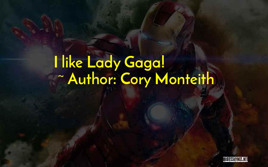 Lady Gaga Do What U Want Quotes By Cory Monteith