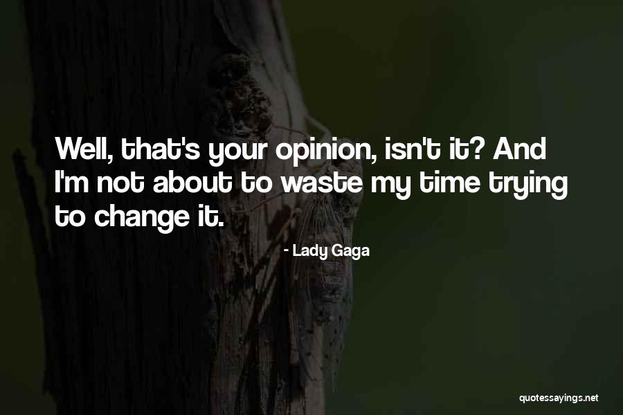 Lady Gaga Famous Quotes By Lady Gaga Lady Gaga Famous Quotes By Lady Gaga