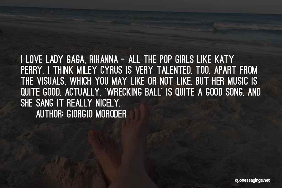 Lady Gaga Love Quotes By Giorgio Moroder