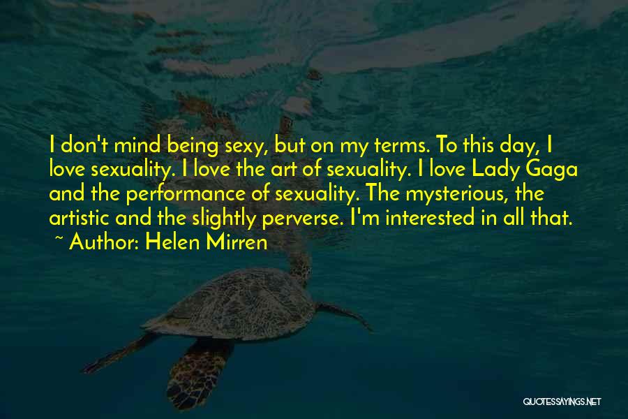 Lady Gaga Love Quotes By Helen Mirren