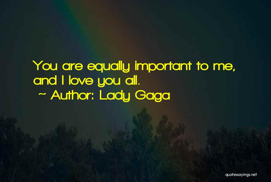 Lady Gaga Love Quotes By Lady Gaga