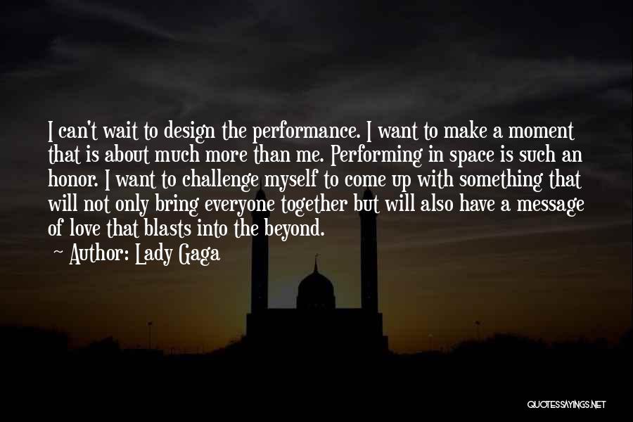 Lady Gaga Love Quotes By Lady Gaga