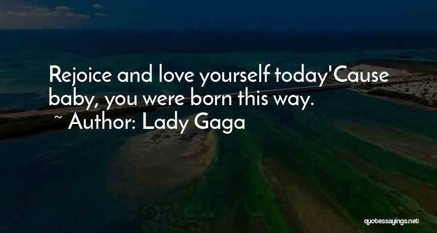 Lady Gaga Love Quotes By Lady Gaga