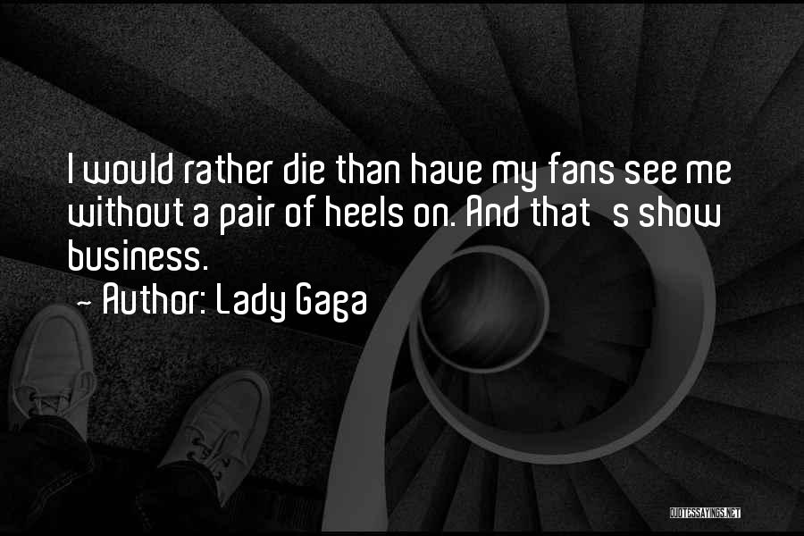 Lady Gaga Quotes 875211