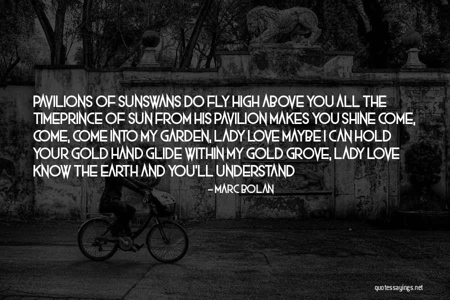Lady Garden Quotes By Marc Bolan Lady Garden Quotes By Marc Bolan