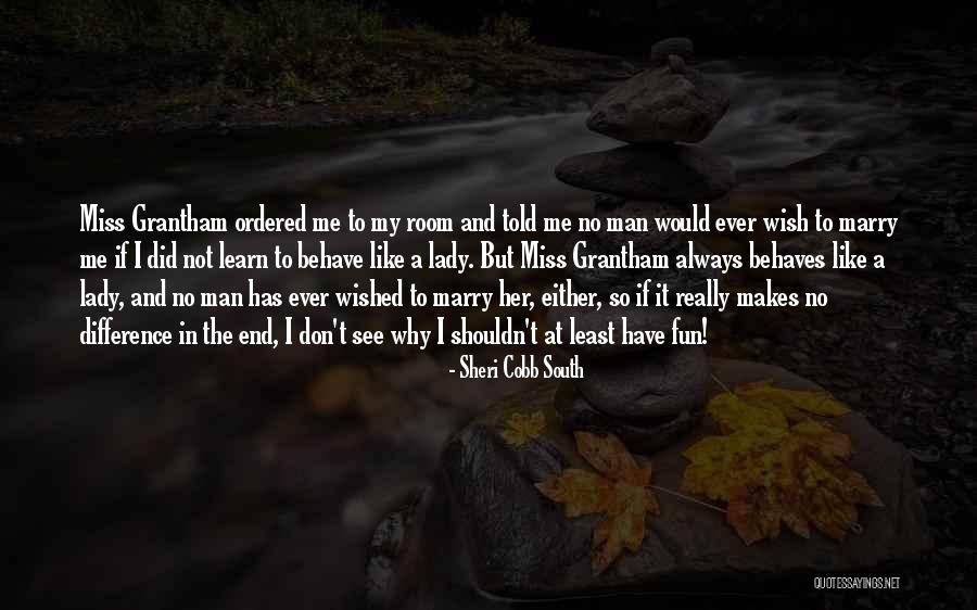 Lady Grantham Quotes By Sheri Cobb South Lady Grantham Quotes By Sheri Cobb South