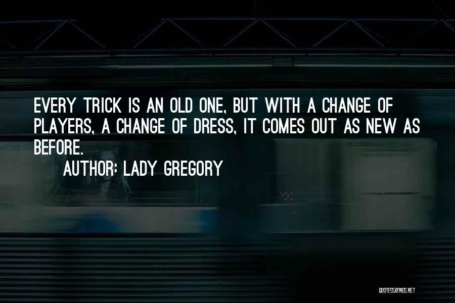 Lady Gregory Quotes 365741