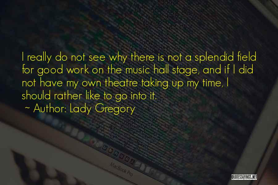 Lady Gregory Quotes 991534