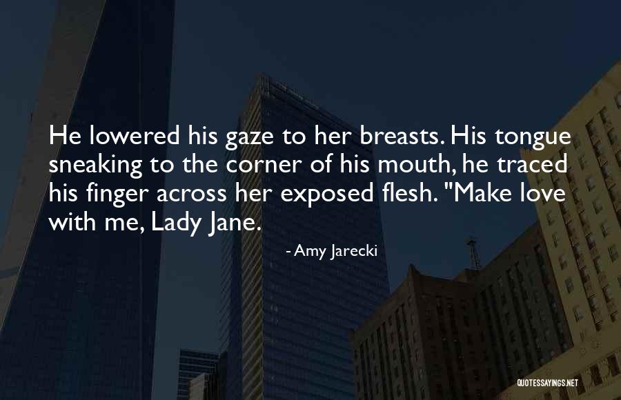 Lady Jane Quotes By Amy Jarecki Lady Jane Quotes By Amy Jarecki
