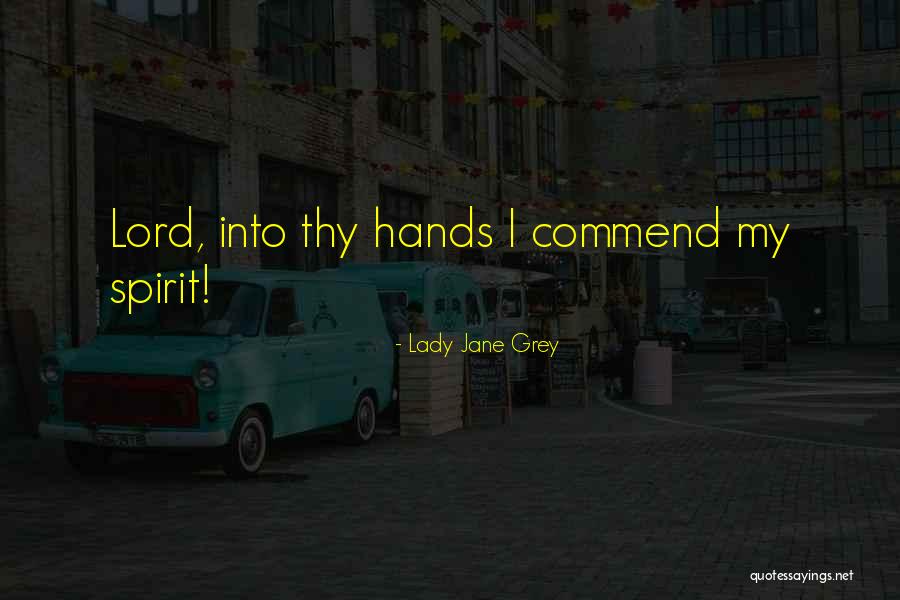 Lady Jane Quotes By Lady Jane Grey Lady Jane Quotes By Lady Jane Grey