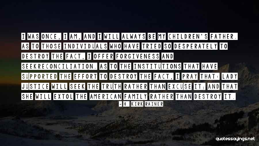 Lady Justice Quotes By H. Kirk Rainer Lady Justice Quotes By H. Kirk Rainer