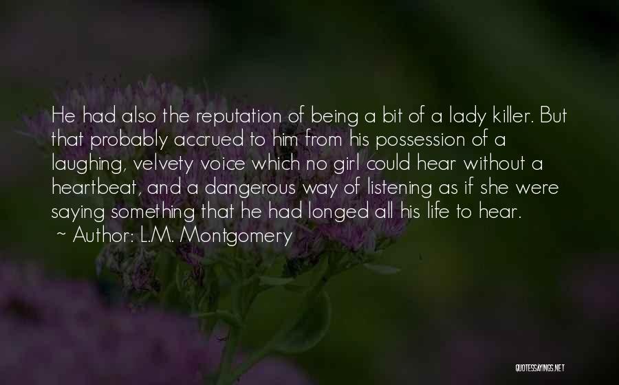 Lady Killer Quotes By L.M. Montgomery