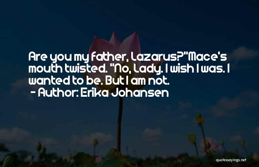 Lady Lazarus Quotes By Erika Johansen