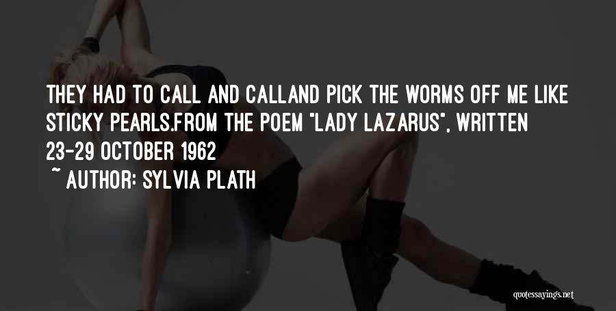 Lady Lazarus Quotes By Sylvia Plath