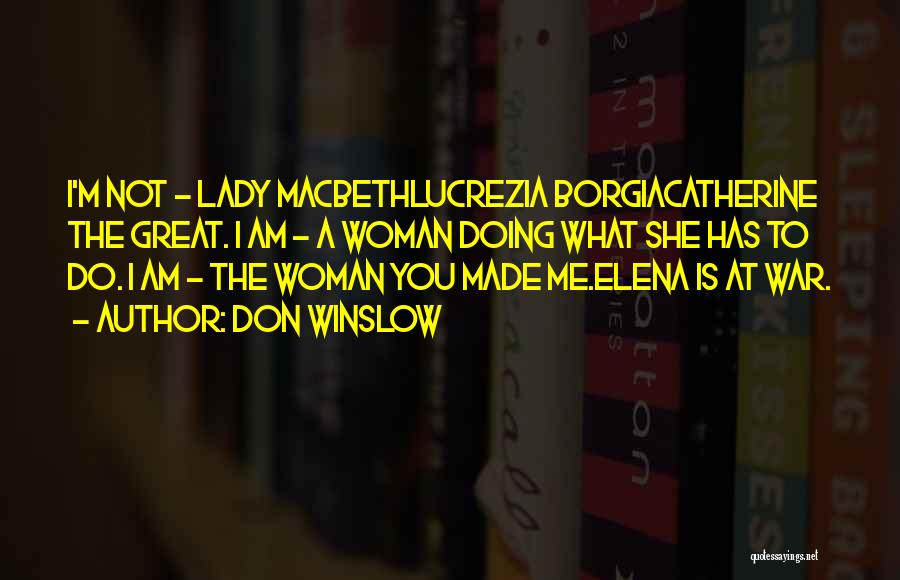 Lady Macbeth Quotes By Don Winslow