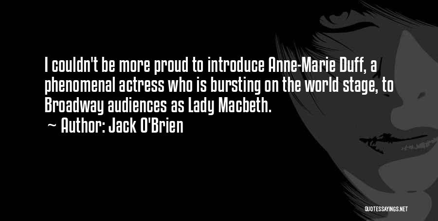 Lady Macbeth Quotes By Jack O'Brien