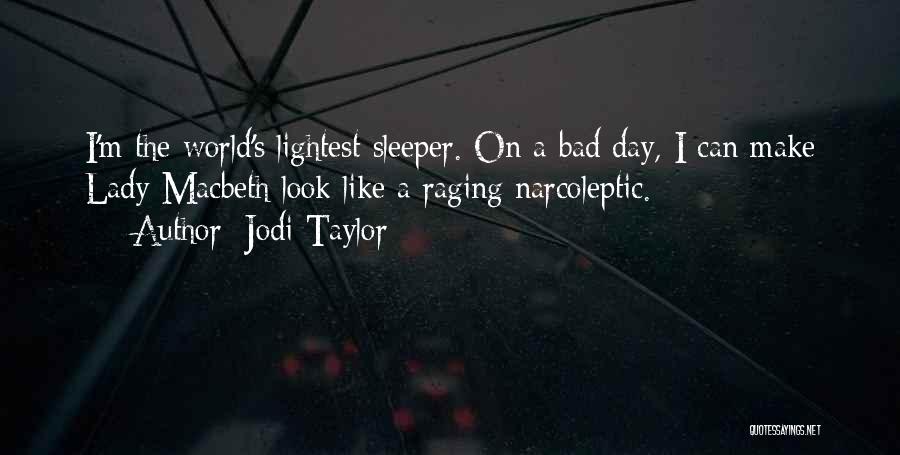 Lady Macbeth Quotes By Jodi Taylor