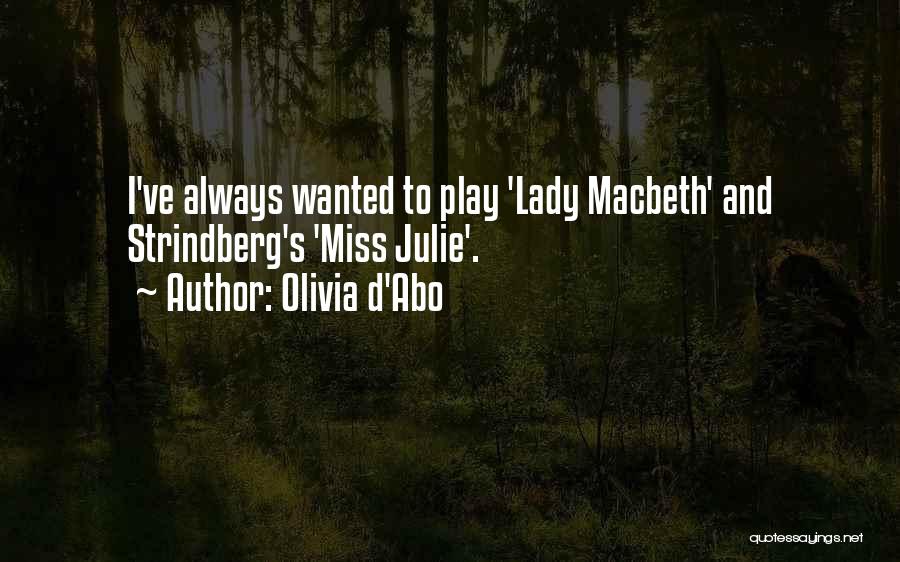 Lady Macbeth Quotes By Olivia D'Abo
