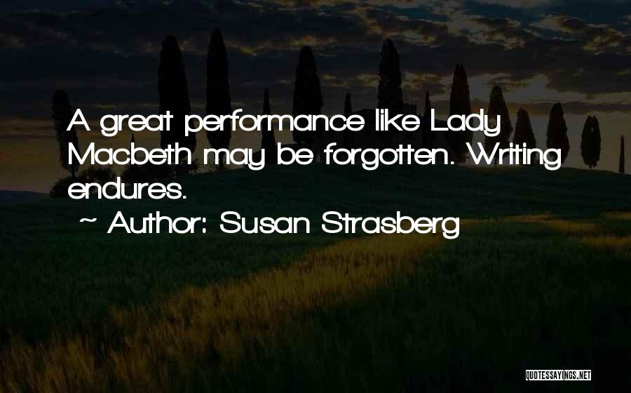 Lady Macbeth Quotes By Susan Strasberg