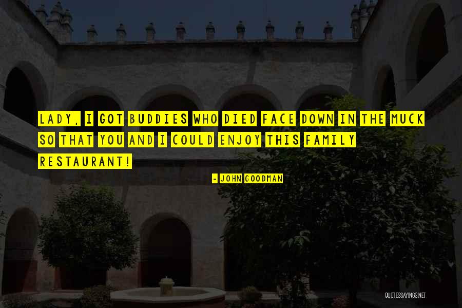 Lady Muck Quotes By John Goodman Lady Muck Quotes By John Goodman
