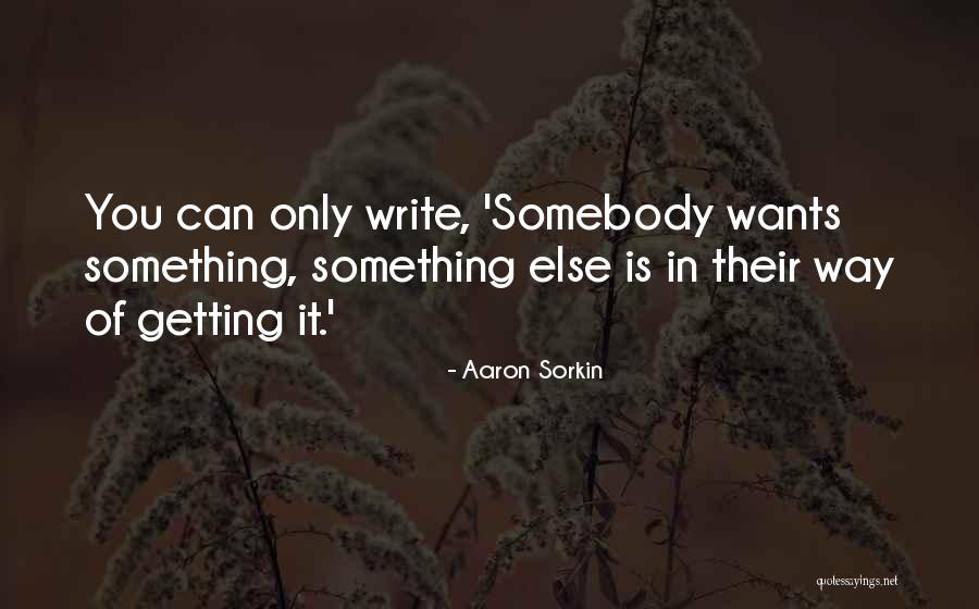Lady Or The Tiger Quotes By Aaron Sorkin Lady Or The Tiger Quotes By Aaron Sorkin