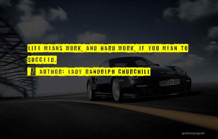 Lady Randolph Churchill Quotes 1070124