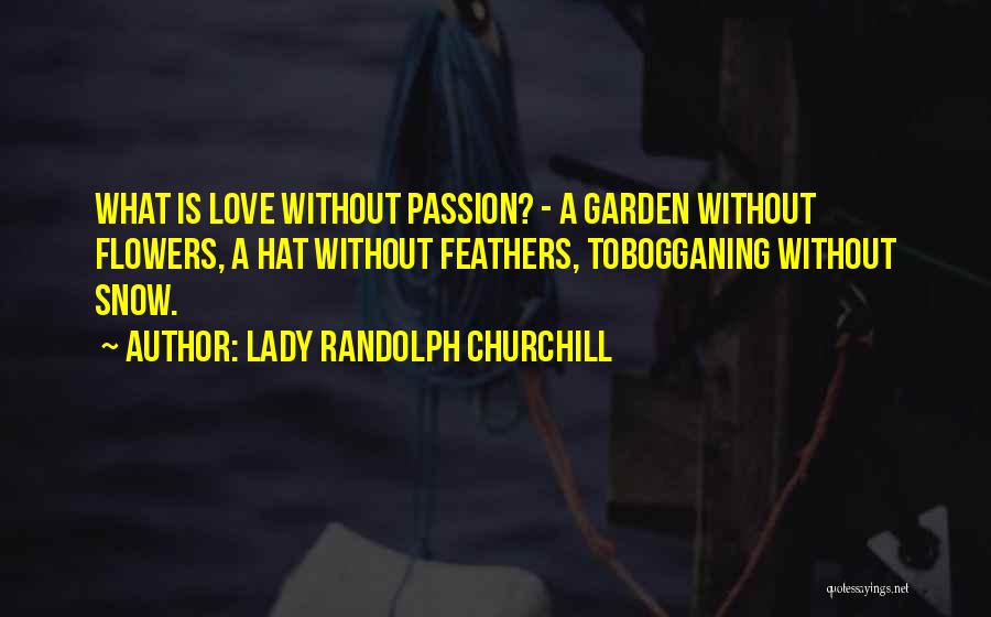 Lady Randolph Churchill Quotes 360078