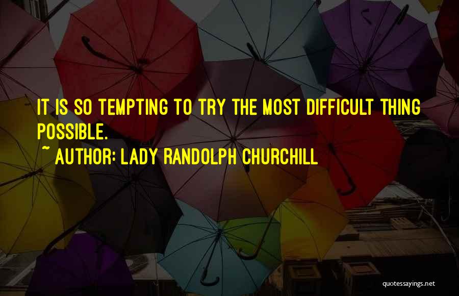 Lady Randolph Churchill Quotes 885912