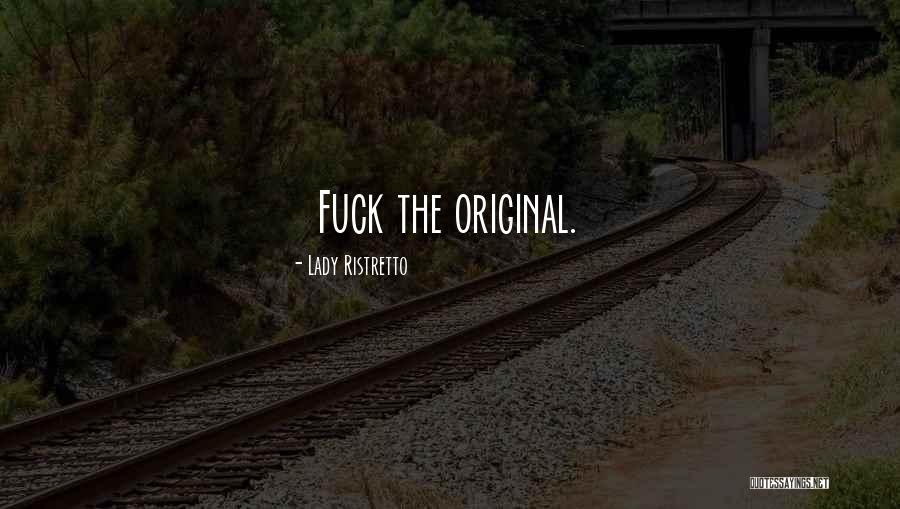 Lady Ristretto Quotes 1804598 Lady Ristretto Quotes 1804598
