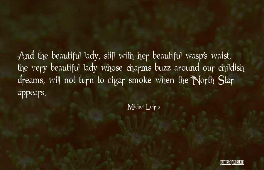 Lady Smoke Quotes By Michel Leiris Lady Smoke Quotes By Michel Leiris