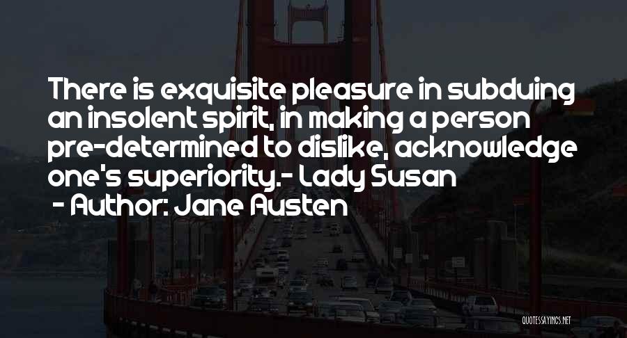 Lady Susan Jane Austen Quotes By Jane Austen