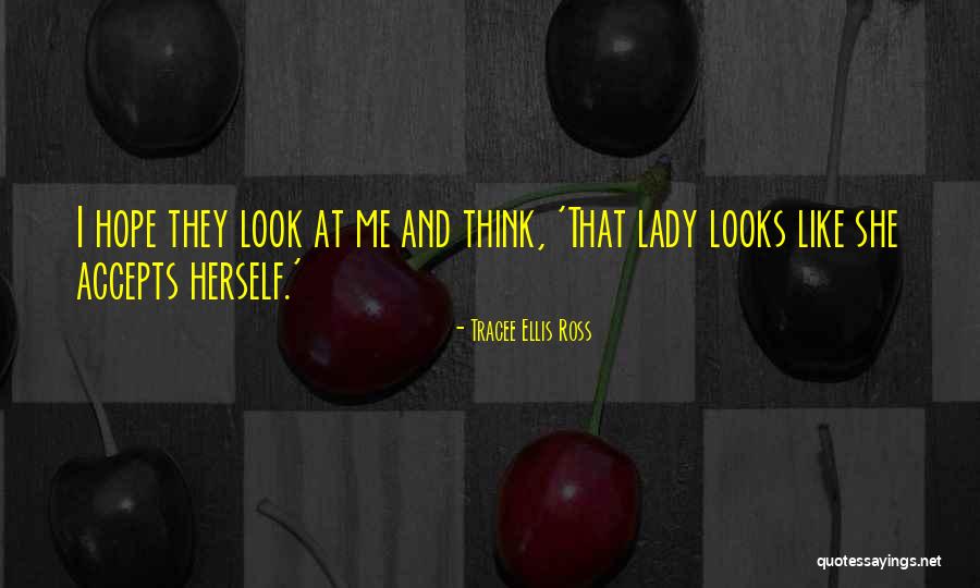 Lady That Looks Quotes By Tracee Ellis Ross Lady That Looks Quotes By Tracee Ellis Ross