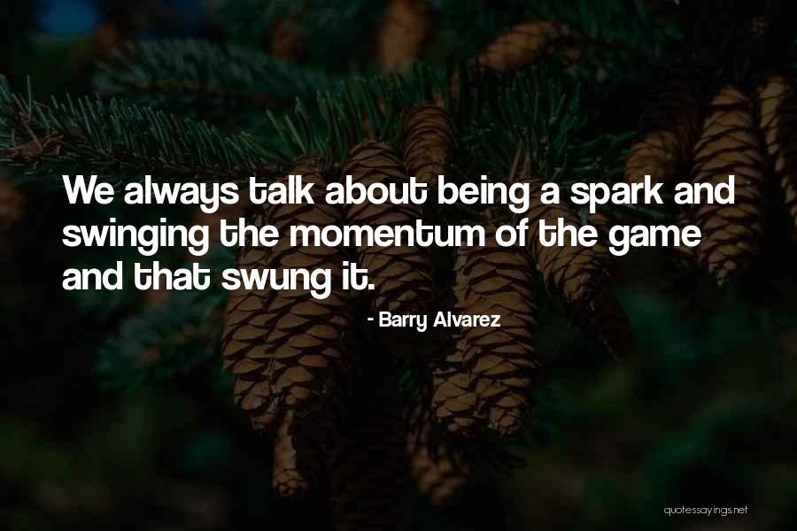 Lady Thatcher Quotes By Barry Alvarez Lady Thatcher Quotes By Barry Alvarez