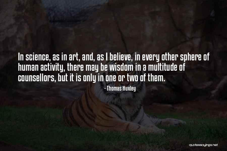 Lady Thatcher Quotes By Thomas Huxley Lady Thatcher Quotes By Thomas Huxley