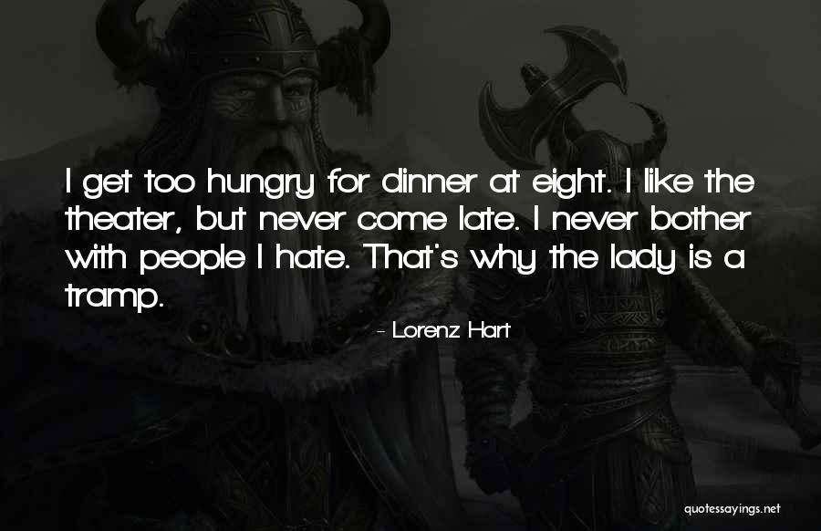 Lady The Tramp Quotes By Lorenz Hart Lady The Tramp Quotes By Lorenz Hart