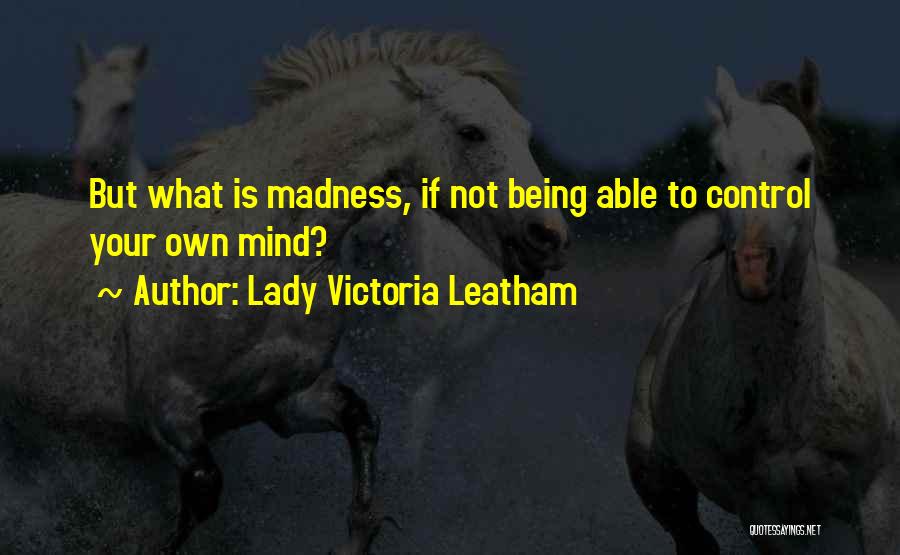 Lady Victoria Leatham Quotes 2186188