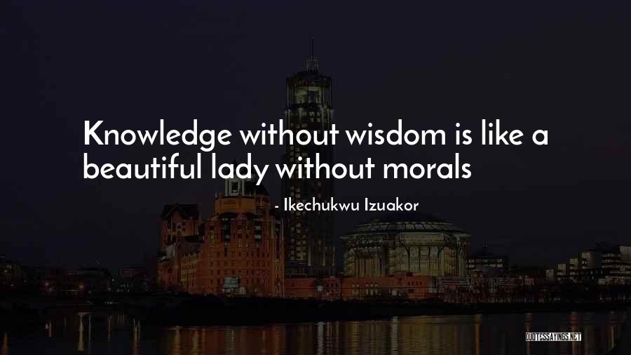 Lady Wisdom Quotes By Ikechukwu Izuakor