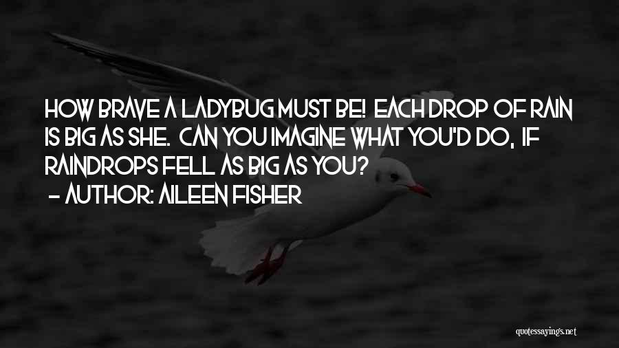 Ladybug Quotes By Aileen Fisher