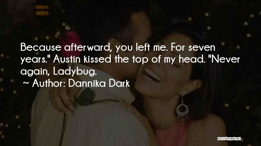 Ladybug Quotes By Dannika Dark