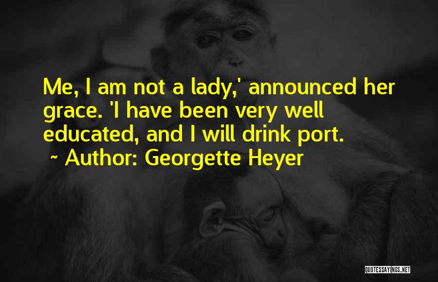 Ladylike Behavior Quotes By Georgette Heyer