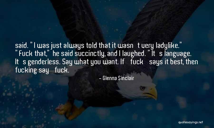 Ladylike Quotes By Glenna Sinclair Ladylike Quotes By Glenna Sinclair