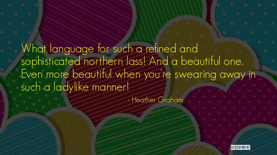 Ladylike Quotes By Heather Graham Ladylike Quotes By Heather Graham