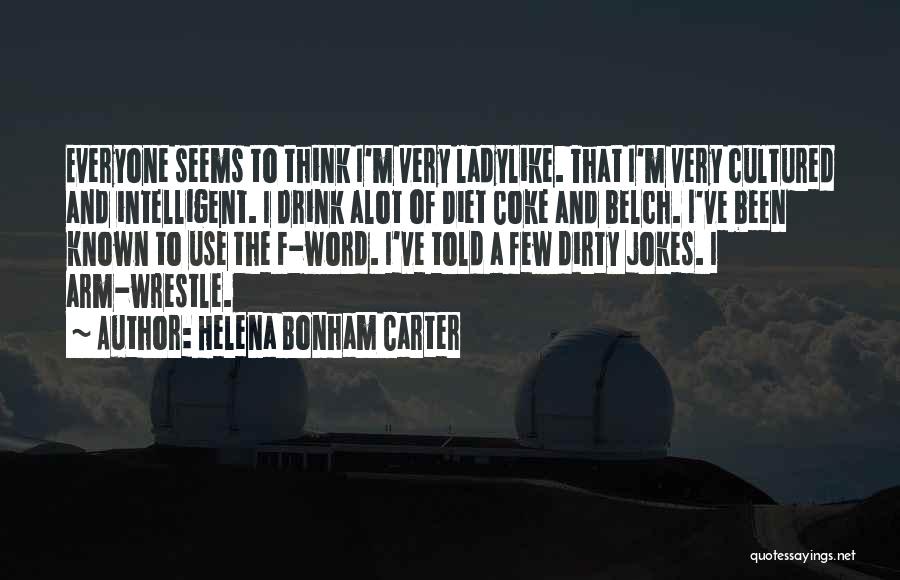 Ladylike Quotes By Helena Bonham Carter