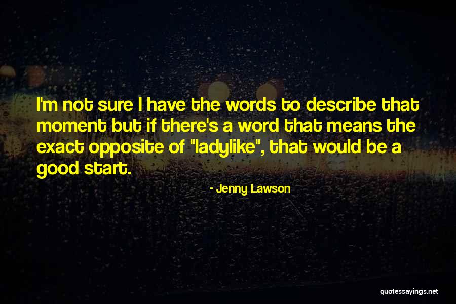 Ladylike Quotes By Jenny Lawson Ladylike Quotes By Jenny Lawson