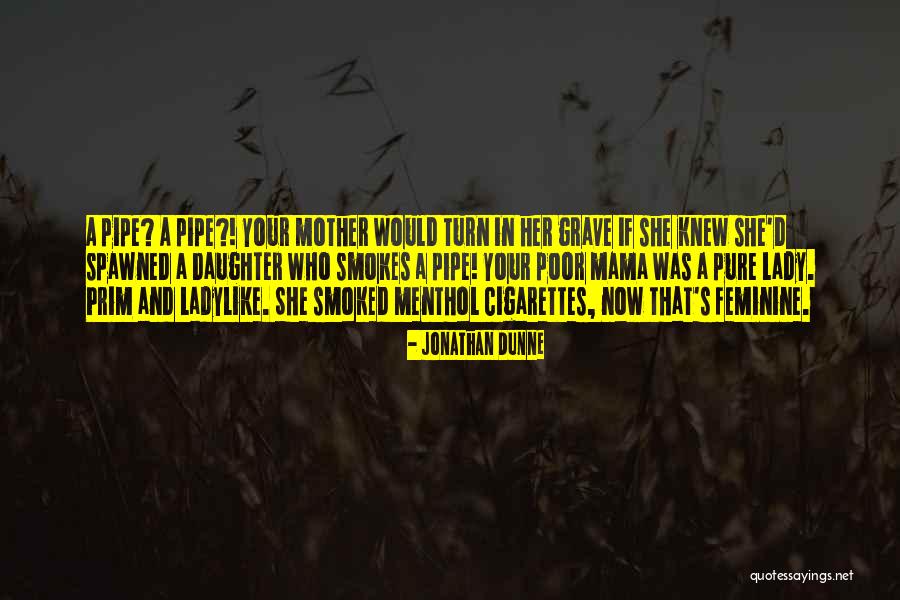 Ladylike Quotes By Jonathan Dunne Ladylike Quotes By Jonathan Dunne