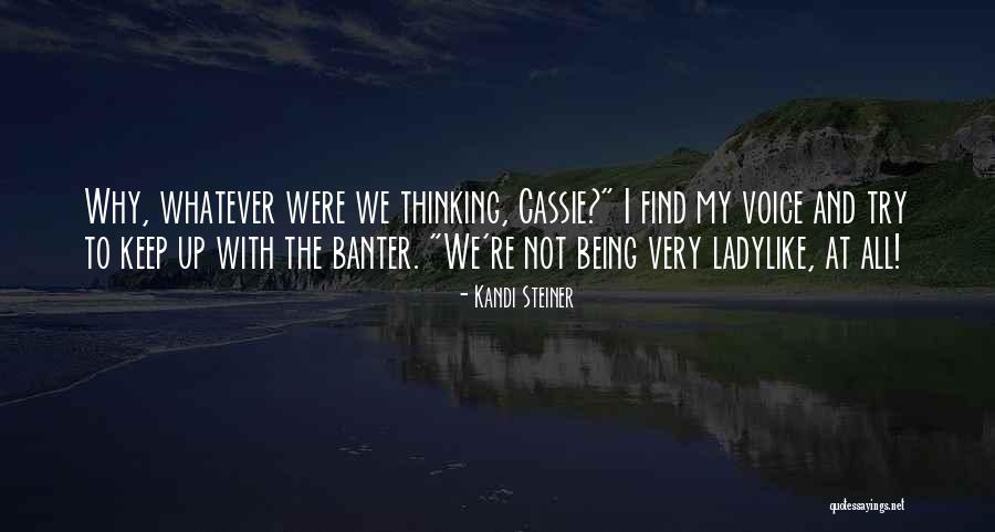Ladylike Quotes By Kandi Steiner Ladylike Quotes By Kandi Steiner