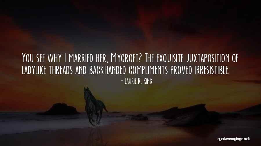 Ladylike Quotes By Laurie R. King Ladylike Quotes By Laurie R. King